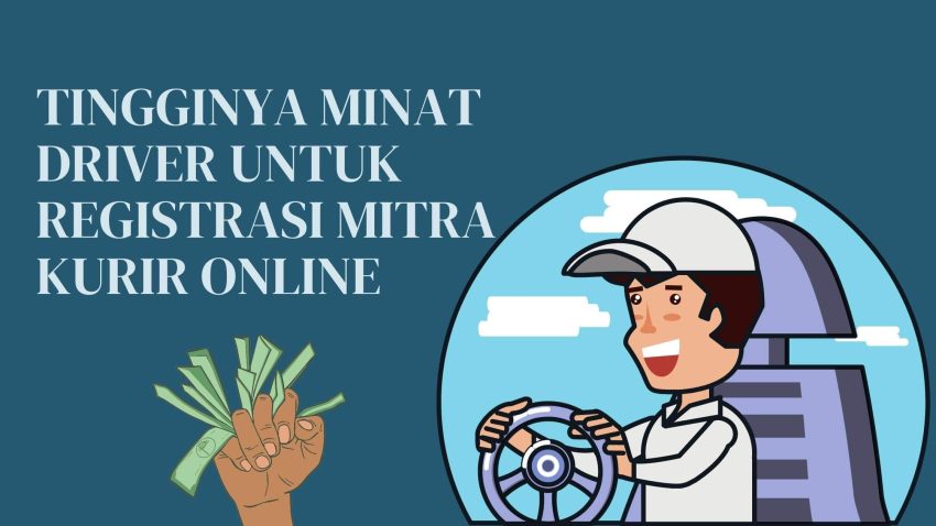 Tingginya Minat Driver untuk registrasi Mitra Kurir Online